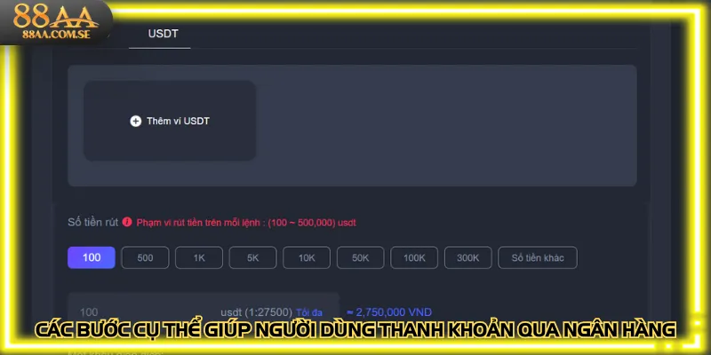 Các bước cụ thể giúp người dùng thanh khoản qua ngân hàng